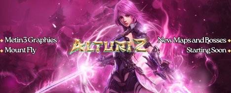 Alturi2 - Metin3 - Metin2 Pserver Banner | Official-Like | Max Lv 120