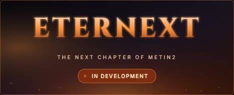 EterNext | OldSchool | Metin3 - Metin2 Pserver Banner | Oldschool | Max Lv 99