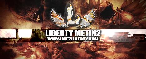 LIBERTY METIN2 - OLDSCHOOL 0% PAY TO WIN - Metin2 Pserver Banner | Official-Like | Max Lv 120