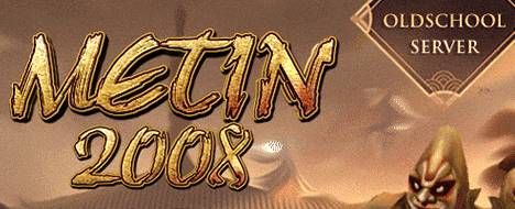 METIN2008 | Internatıonal OLDSCHOOL SERVER