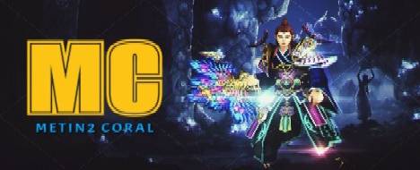 Mt2 Coral PVP-FUN, Lvl 120 by NPC, New Maps - Metin2 Pserver Banner | Official-Like | Max Lv 120