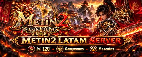 Metin2Latam - Metin2 Pserver Banner | Middleschool | Max Lv 120