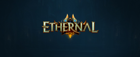 NewEthernal | PvP 50%/PvM 50% Middle Scholl - Metin2 Pserver Banner | Middleschool | Max Lv 120