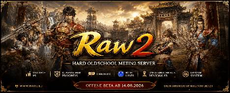 RAW2 | HARD OLDSCHOOL | MAX 99 | - Metin2 Pserver Banner | Oldschool | Max Lv 99
