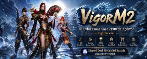 VigorM2 1-120 | Orta Emek Official - Metin2 Pserver Banner | Middleschool | Max Lv 120