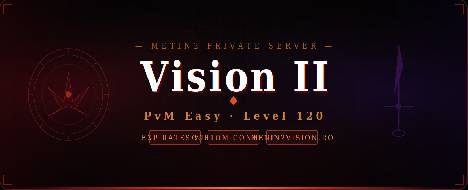 Vision2 - PVM-EASY Lv.120 (OldSchool)  - Metin2 Pserver Banner | Oldschool | Max Lv 120